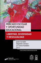 eBook, Mercado escolar y oportunidad educacional : Libertad, diversidad y desigualdad, Ediciones UC