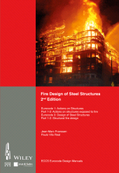 E-book, Fire Design of Steel Structures : EC1: Actions on structures; Part 1-2: Actions on structure exposed to fire; EC3: Design of steel structures; Part 1-2: Structural fire design, Ernst & Sohn