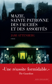 eBook, Mazie, sainte patronne des fauchés et des assoiffés, Les escales éditions