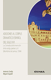 E-book, Adiciones al corpus dramático español del siglo XVI : la Comedia de la invención de la sortija, parte I y II (Monforte de Lemos, 1594), EUNSA