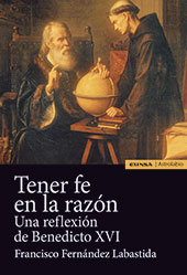 E-book, Tener fe en la razón : una reflexión de Benedicto XVI, Fernández Labastida, Francisco, EUNSA