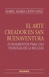 E-book, El arte creador en San Buenaventura : fundamentos para una teología de la belleza, León Sanz, Isabel María, EUNSA