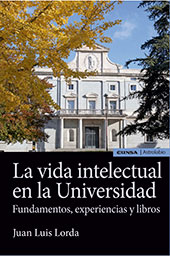 E-book, La vida intelectual en la Universidad : fundamentos, experiencias y libros, Lorda, Juan Luis, EUNSA