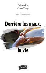 E-book, Derrière les maux, la vie, Geoffray, Bérénice, Fauves