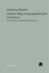 E-book, Leibniz' Weg ins perspektivische Universum : Eine Harmonie im Zeitalter der Berechnung, Felix Meiner Verlag