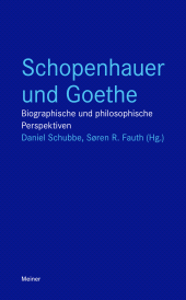 eBook, Schopenhauer und Goethe : Biographische und philosophische Perspektiven, Felix Meiner Verlag