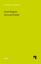 E-book, Zeit und Freiheit : Versuch über das dem Bewußtsein unmittelbar Gegebene, Felix Meiner Verlag