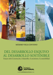 eBook, Del desarrollo esquivo al desarrollo sostenible : Ensayos sobre la innovación, el desarrollo, el crecimiento y la sostenibilidad, Fondo Editorial de la PUCP