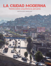E-book, La ciudad moderna : Textos sobre arquitectura peruana, Fondo Editorial de la PUCP