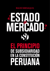 E-book, Estado o mercado : El principio de subsidiaridad en la Constitución peruana, Fondo Editorial de la PUCP