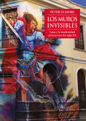 E-book, Los muros invisibles : Lima y la modernidad en la novela del siglo XX, Fondo Editorial de la PUCP