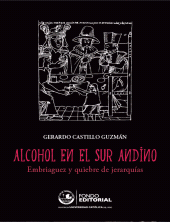 E-book, Alcohol en el sur andino : Embriaguez y quiebre de jerarquías, Fondo Editorial de la PUCP