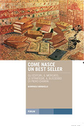 E-book, Come nasce un best seller : gli editori, il mercato, le strategie, il successo di Piero Chiara, Forum Editrice