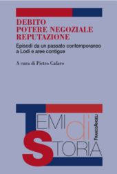 E-book, Debito, potere negoziale, reputazione : episodi da un passato contemporaneo a Lodi e aree contigue, Franco Angeli