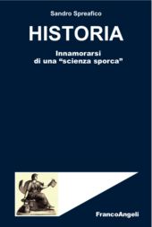 E-book, Historia : innamorarsi di una scienza sporca, Spreafico, Sandro, Franco Angeli