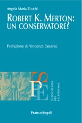E-book, Robert K. Merton : un conservatore?, Zocchi, Angela Maria, Franco Angeli