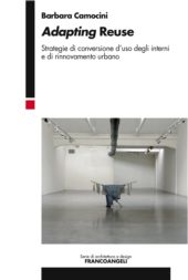 E-book, Adapting reuse : strategie di conversione d'uso degli interni e di rinnovamento urbano, Camocini, Barbara, Franco Angeli