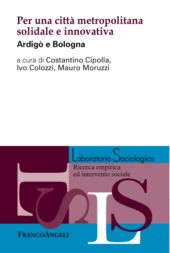 E-book, Per una città metropolitana solidale e innovativa : Ardigò e  Bologna, F. Angeli