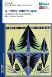 E-book, La quota dello sviluppo : una nuova mappa socio-economica della montagna italiana, Franco Angeli
