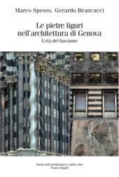 eBook, Le pietre liguri nell'architettura di Genova : l'età del fascismo, Franco Angeli
