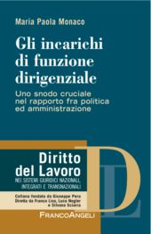E-book, Gli incarichi di funzione dirigenziale : uno snodo cruciale nel rapporto fra politica ed amministrazione, Franco Angeli