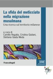 E-book, La sfida del meticciato nella migrazione musulmana : una ricerca sul territorio milanese, F. Angeli