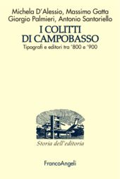 E-book, I Colitti di Campobasso : tipografi e editori tra '800 e '900, Franco Angeli