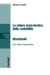 E-book, La natura socio-tecnica della contabilità direzionale : una chiave interpretativa del rapporto tra la teoria e la pratica, Franco Angeli