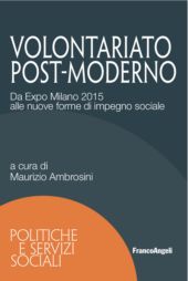 eBook, Volontariato post-moderno : da Expo Milano 2015 alle nuove forme di impegno sociale, Franco Angeli