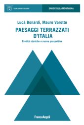 E-book, Paesaggi terrazzati d'Italia : eredità storiche e nuove prospettive, Bonardi, Luca, Franco Angeli