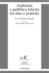 E-book, Ambiente e pubblica felicità tra idee e pratiche : il caso del lago Trasimeno, Franco Angeli