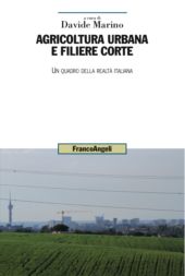 E-book, Agricoltura urbana e filiere corte : un quadro della realtà italiana, Franco Angeli