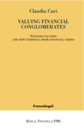 E-book, Valuing Financial Conglomerates : stylised factors and new evidence from financial crises, Franco Angeli