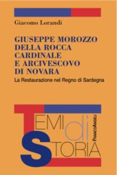 E-book, Giuseppe Marozzo della Rocca Cardinale e Arcivescovo di Novara : la Reastaurazione nel Regno di Sardegna, Franco Angeli