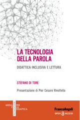 E-book, La tecnologia della parola : Didattica inclusiva e lettura, Franco Angeli