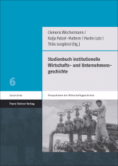 E-book, Studienbuch institutionelle Wirtschafts- und Unternehmensgeschichte, Franz Steiner Verlag GmbH