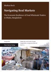 E-book, Navigating Real Markets : The Economic Resilience of Food Wholesale Traders in Dhaka, Bangladesh, Franz Steiner Verlag GmbH