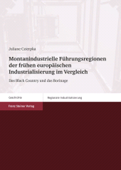 E-book, Montanindustrielle Führungsregionen der frühen europäischen Industrialisierung im Vergleich : Das Black Country und das Borinage, Franz Steiner Verlag GmbH