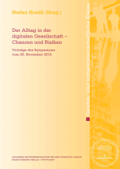 E-book, Der Alltag in der digitalen Gesellschaft - Chancen und Risiken : Vorträge des Symposions vom 28. November 2014, Franz Steiner Verlag GmbH