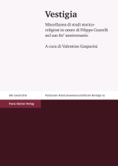 E-book, Vestigia : Miscellanea di studi storico-religiosi in onore di Filippo Coarelli nel suo 80 anniversario, Franz Steiner Verlag GmbH