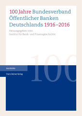 E-book, 100 Jahre Bundesverband Öffentlicher Banken Deutschlands 1916-2016, Franz Steiner Verlag GmbH