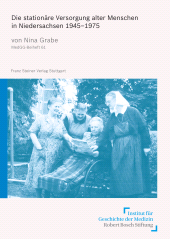 E-book, Die stationäre Versorgung alter Menschen in Niedersachsen 1945-1975, Franz Steiner Verlag GmbH