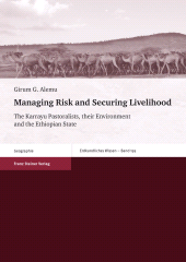 E-book, Managing Risk and Securing Livelihood : The Karrayu Pastoralists, their Environment and the Ethiopian State, Franz Steiner Verlag GmbH