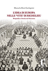 E-book, L'idea di Europa nelle "Vite" di Richelieu : biografia e storia nel Seicento, Doni Garfagnini, Manuela, Firenze University Press