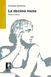 eBook, La decima musa : poesia e scienza, Schettino, Vincenzo, Firenze University Press