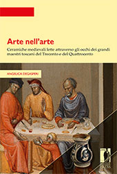 E-book, Arte nell'arte : ceramiche medievali lette attraverso gli occhi dei grandi maestri toscani del Trecento e del Quattrocento, Firenze University Press