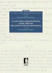 eBook, Studi per i 150 anni dell'unificazione amministrativa italiana : vol. VII : la giustizia amministrativa come servizio (tra effettività ed efficienza), Firenze University Press