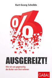 E-book, Ausgereizt! : Wie wir uns gegenseitig die Butter vom Brot nehmen, GABAL Verlag