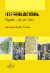 E-book, L'ex-deposito ATAC Vittoria : progettazione partecipata a Roma, Giangrande, Alessandro, Gangemi