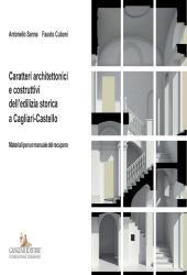 E-book, Caratteri architettonici e costruttivi dell'edilizia storica a Cagliari-Castello : materiali per un manuale del recupero, Gangemi